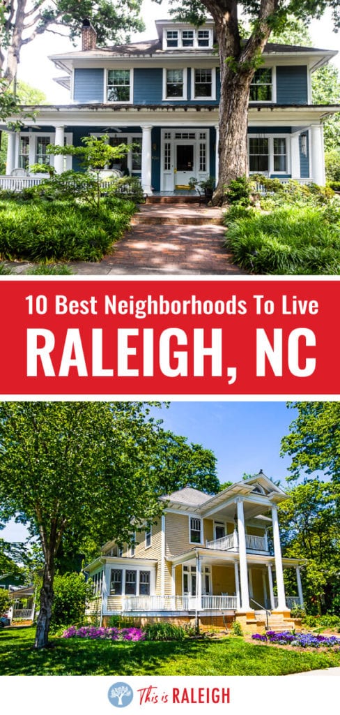 Thinking about living in Raleigh? Here are the top 10 Raleigh neighborhoods near downtown that are great for families, young professionals and singles. If you're serious about moving to Raleigh North Carolina, check out these 10 places inside the beltline.