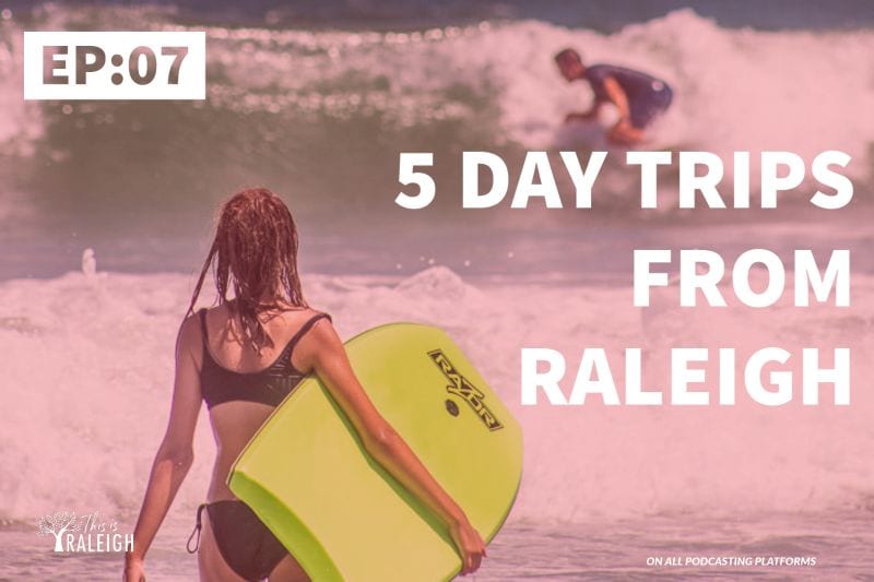 5 day trips from raleigh