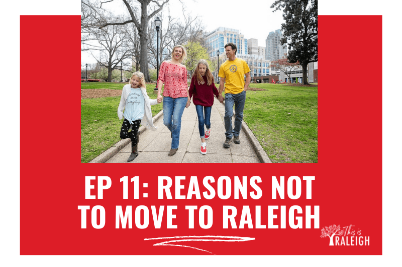 REASONS NOt to move to raleigh